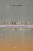 De la Edad Media al Renacimiento : Ramón Llull-Nicolás de Cusa-Juan Pico della Mirandola