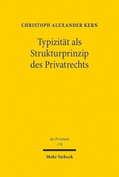 Typizität als Strukturprinzip des Privatrechts - Kern, Christoph A.