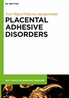 Placental Adhesive Disorders - Palacios Jaraquemada, José M.
