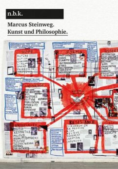 Marcus Steinweg. Kunst und Philosophie. Art and Philosophy.