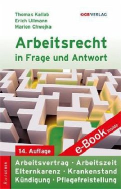 Arbeitsrecht in Frage und Antwort (f. Österreich) - Kallab, Thomas;Ullmann, Erich;Chwojka, Marion