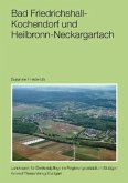 Bad Friedrichshall-Kochendorf und Heilbronn-Neckargartach