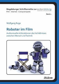 Roboter im Film. Audiovisuelle Artikulationen des Verhältnisses zwischen Mensch und Technik - Ruge, Wolfgang