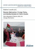 Russian Nationalism, Foreign Policy and Identity - New Ideological Patterns after the Orange Revolution