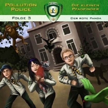 Pollution Police - Die kleinen Pfadfinder - Der Rote Panda Pollution Police - Die kleinen Pfadfinder - Der Rote Panda