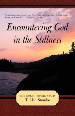 Encountering God in the Stillness - Stumbo, T. Alan