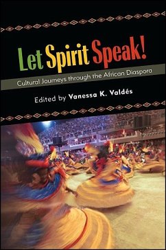 Let Spirit Speak!: Cultural Journeys Through the African Diaspora