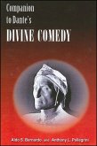 Companion to Dante's Divine Comedy: A Comprehensive Guide for the Student and General Reader, Revised Edition