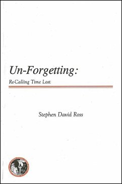 Un-Forgetting: Re-Calling Time Lost - Ross, Stephen David