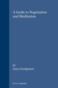 A Guide to Negotiation and Meditation - Goodpaster, Gary