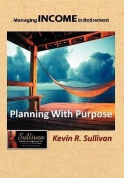 Managing Income in Retirement - Sullivan, Kevin R