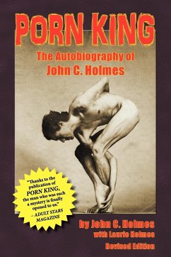 Porn King - The Autobiography of John Holmes - Holmes, John