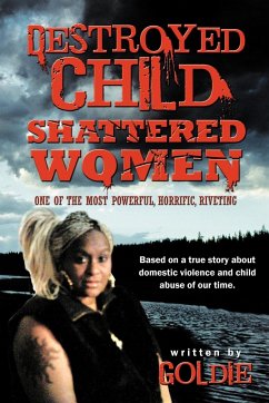 Destroyed Child Shattered Women - Goldie