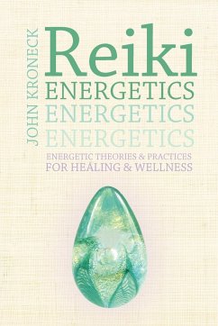 Reiki Energetics - Kroneck, John