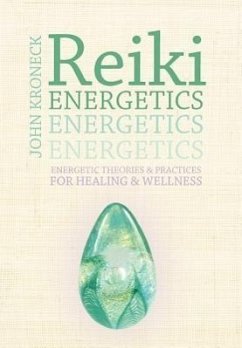 Reiki Energetics - Kroneck, John