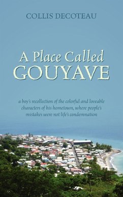 A Place Called Gouyave - Decoteau, Collis