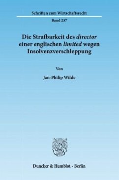 Die Strafbarkeit des 'director' einer englischen 'limited' wegen Insolvenzverschleppung. - Wilde, Jan-Philip