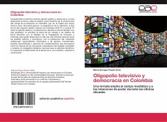 Oligopolio televisivo y democracia en Colombia - Pinzón Ortiz, Mario Enrique