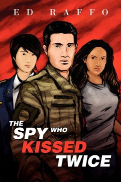 The Spy Who Kissed Twice - Raffo, Ed