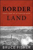 Borderland: Essays from the US-Canadian Divide