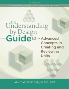 Understanding by Design Guide to Advanced Concepts in Creating and Reviewing Units - Wiggins, Grant; Mctighe, Jay