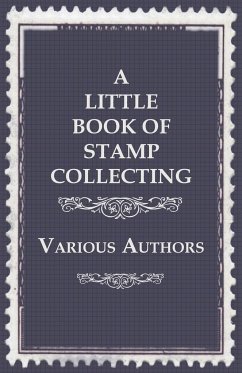 A Little Book of Stamp Collecting - Various