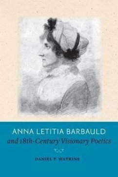 Anna Letitia Barbauld and Eighteenth-Century Visionary Poetics - Watkins, Daniel P