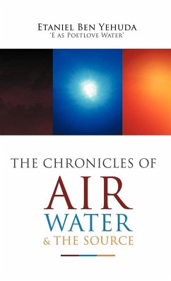 The Chronicles of Air, Water, and the Source - Yehuda, Etaniel Ben C
