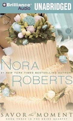 Savor the Moment - Roberts, Nora