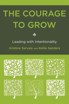 The Courage to Grow - Servais, Kristine; Sanders, Kellie