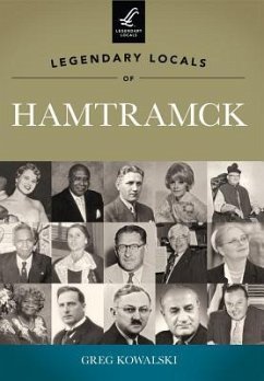 Legendary Locals of Hamtramck, Michigan - Kowalski, Greg