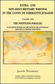 Extra- And Non-Documentary Writing in the Canon of Formative Judaism, Vol. 1: The Pointless Parallel: Hans-Jürgen Becker and the Myth of the Autonomou