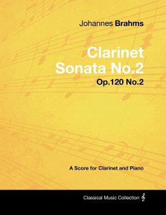 Johannes Brahms - Clarinet Sonata No.2 - Op.120 No.2 - A Score for Clarinet and Piano - Brahms, Johannes