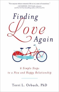 Finding Love Again: 6 Simple Steps to a New and Happy Relationship - Orbuch, Terri
