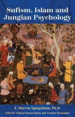 Sufism, Islam, and Jungian Psychology - Spiegelman, J Marvin, PhD