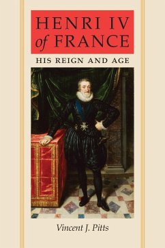 Henri IV of France - Pitts, Vincent J
