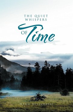 The Quiet Whispers of Time - Buljubasic, Meho
