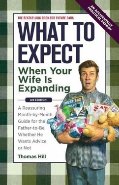 What to Expect When Your Wife Is Expanding - Hill, Thomas