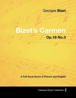 Bizet's Carmen - A Full Vocal Score in French and English - Bizet, Georges