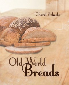 Old World Breads - Scheele, Charel