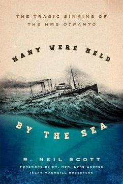 Many Were Held by the Sea - Scott, R Neil