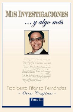 MIS Investigaciones...y Algo M S - Fern Ndez, Adalberto Afonso