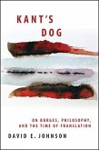 Kant's Dog: On Borges, Philosophy, and the Time of Translation