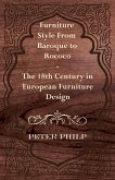 Furniture Style from Baroque to Rococo - The 18th Century in European Furniture Design