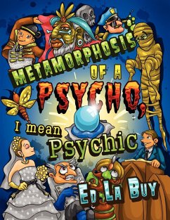 Metamorphosis of a Psycho, I Mean Psychic - La Buy, Ed