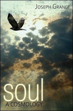 Soul: A Cosmology - Grange, Joseph