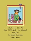 What Does This All Have to Do with the Weasel? What Does This All Have to Do with the Weasel?