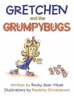 Gretchen and the Grumpybugs Gretchen and the Grumpybugs