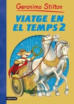 Viatge en el temps 2 - Stilton, Geronimo; Nel·Lo, David