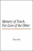 Memory of Touch, for Love of the Other